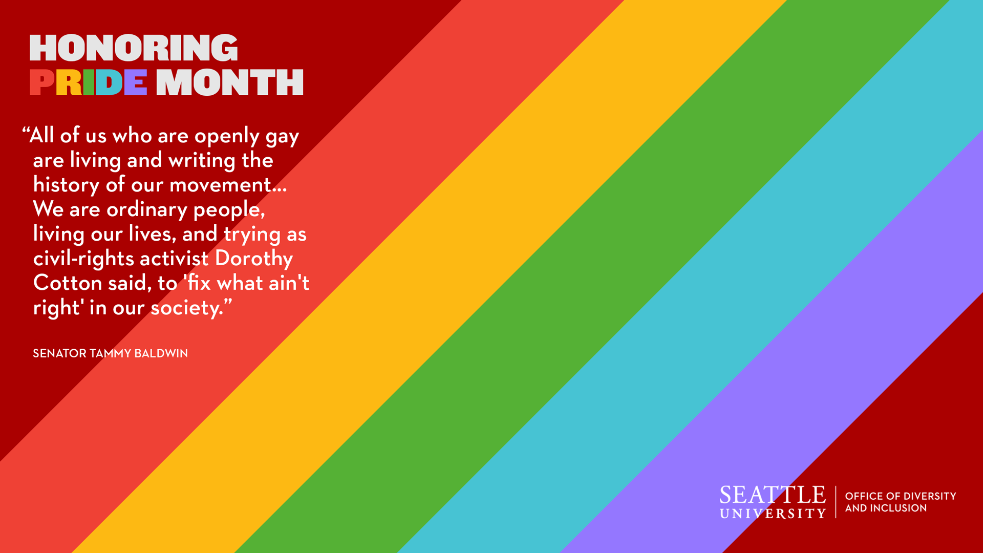 An image with stripe rainbow colors. The title reads “Honoring Pride Month” with a quote by Senator Tammy Baldwin.
